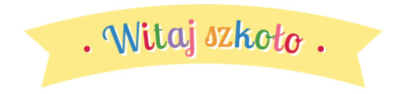 witaj szkolo